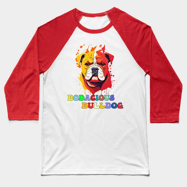 Colorful Bodacious Bulldog Design Baseball T-Shirt by TF Brands